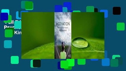 Full E-book  Motivation: Biological, Psychological, and Environmental  For Kindle