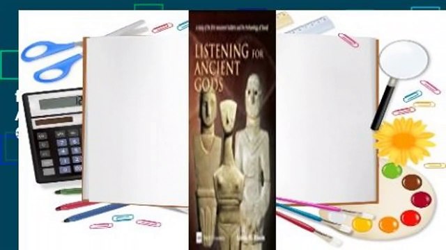 Full E-book Listening for Ancient Gods: Archaeoacoustics: A Study of the World's Oldest