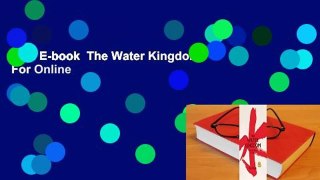 Full E-book  The Water Kingdom  For Online