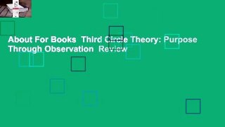 About For Books  Third Circle Theory: Purpose Through Observation  Review