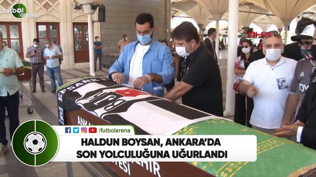 Haldun Boysan, Ankara'da son yolculuğuna uğurlandı