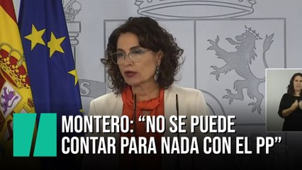 María Jesús Montero: "No se puede contar para nada con el PP"