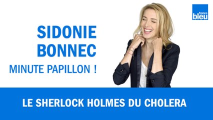 Download Video: John Snow, le Sherlock Holmes du choléra d'après Sidonie Bonnec et le Pr Jean-Noël Fabiani