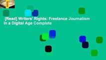[Read] Writers' Rights: Freelance Journalism in a Digital Age Complete
