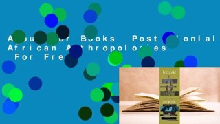 About For Books  Postcolonial African Anthropologies  For Free
