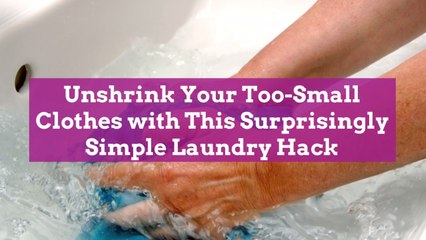 Unshrink Your Too-Small Clothes with This Surprisingly Simple Laundry Hack