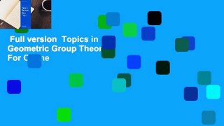 Full version  Topics in Geometric Group Theory  For Online