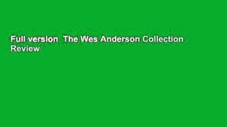 Full version  The Wes Anderson Collection  Review