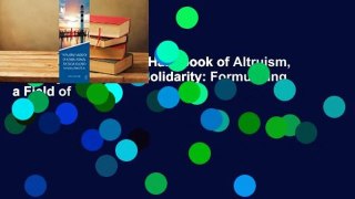 [Read] The Palgrave Handbook of Altruism, Morality, and Social Solidarity: Formulating a Field of