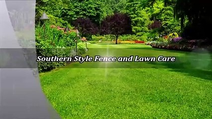 Southern Style Fence and Lawn Care