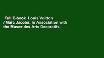 Full E-book  Louis Vuitton / Marc Jacobs: In Association with the Musee des Arts Decoratifs,