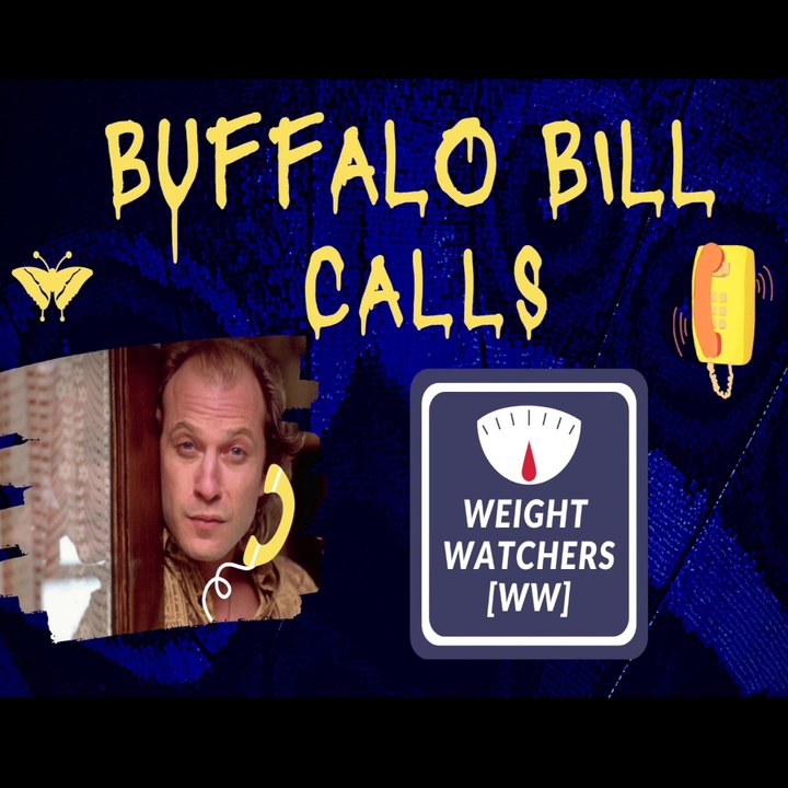 Buffalo Bill Calls Weight Watchers (Silence of the Lambs parody)