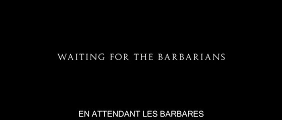WAITING FOR THE BARBARIANS (2019) Bande Annonce VOSTF - HD