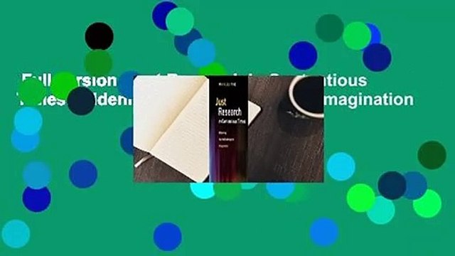 Full version Just Research in Contentious Times: Widening the Methodological Imagination