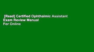 [Read] Certified Ophthalmic Assistant Exam Review Manual  For Online