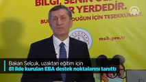 Bakan Selçuk, uzaktan eğitim için 81 ilde kurulan EBA destek noktalarını tanıttı