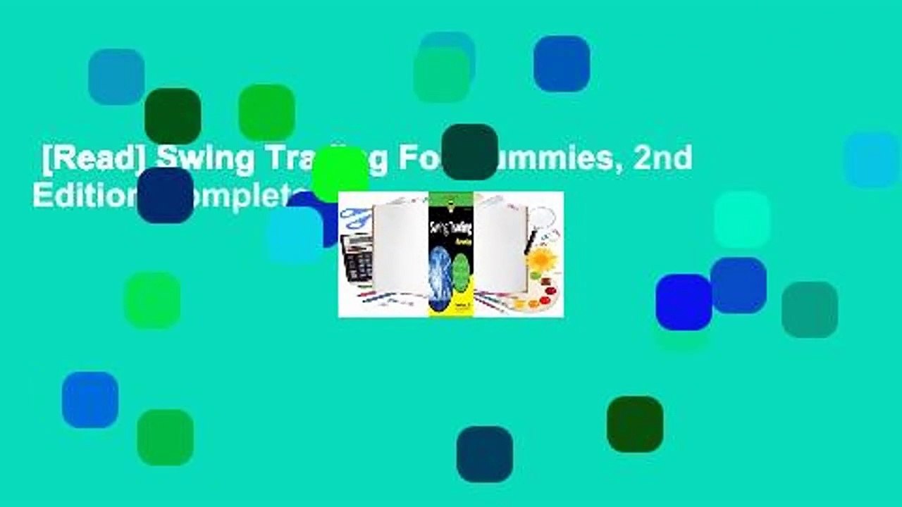 [Read] Swing Trading For Dummies, 2nd Edition Complete