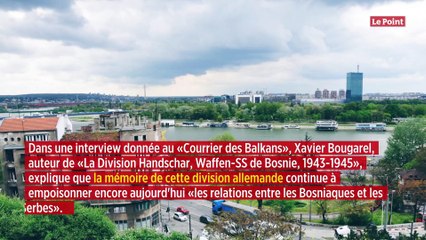 La division SS « Handschar » hante toujours la mémoire des Balkans