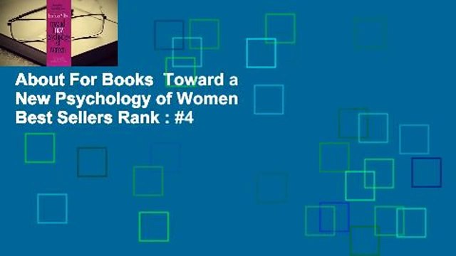 About For Books Toward a New Psychology of Women Best Sellers Rank : #4