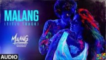 Full Video: Malang (Title Track)| Aditya Roy Kapur, Disha Patani, Anil K, Kunal K | Ved S | Mohit S