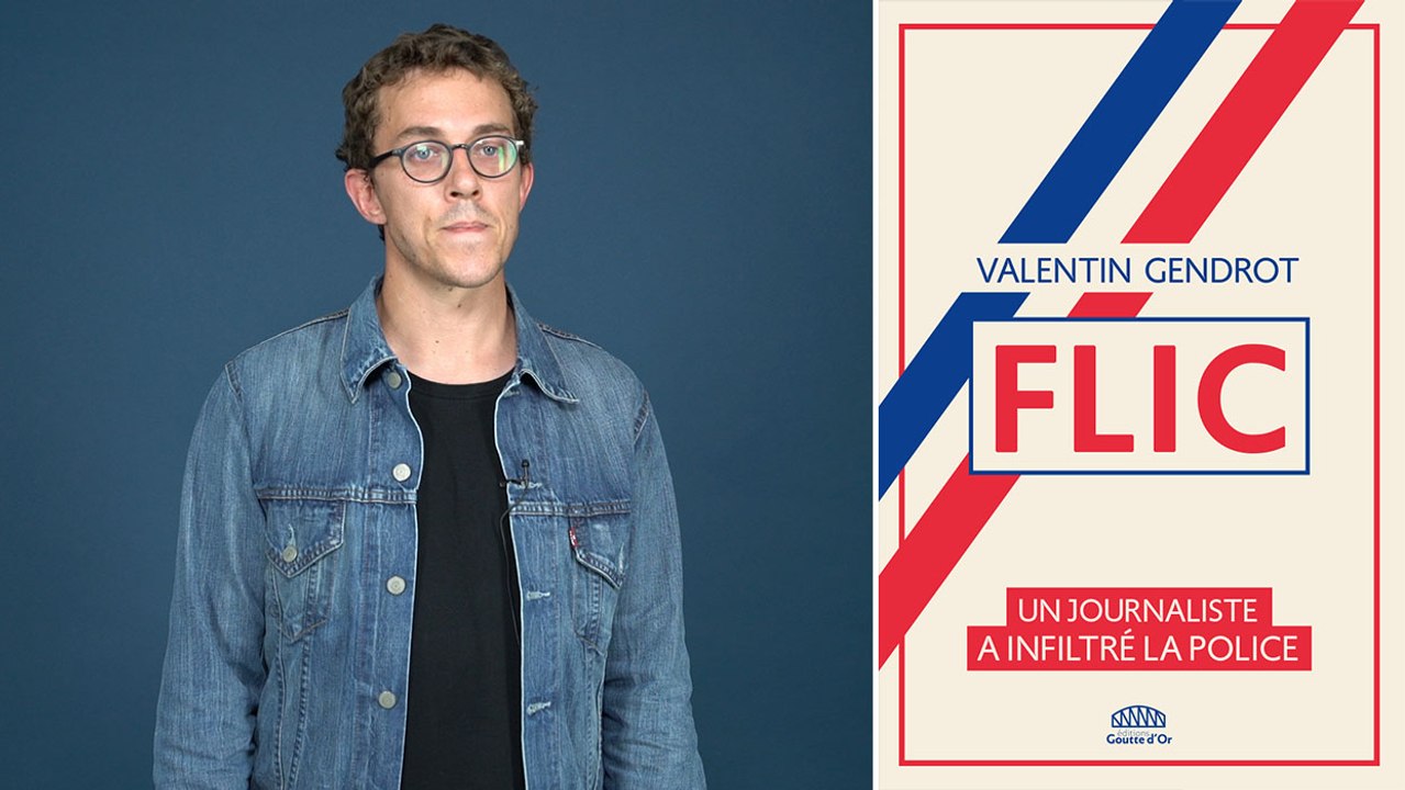 Témoignage : le journaliste Valentin Gendrot raconte son infiltration dans la police
