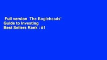 Full version  The Bogleheads' Guide to Investing  Best Sellers Rank : #1