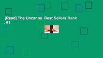 [Read] The Uncanny  Best Sellers Rank :  1