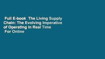 Full E-book  The Living Supply Chain: The Evolving Imperative of Operating in Real Time  For Online