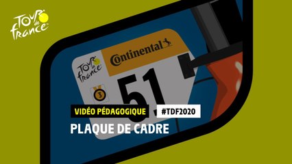 #TDF2020 À quoi servent les plaques de cadre ?