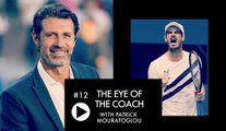 Andy Murray spends too much energy on the court  - The Eye of the Coach #12