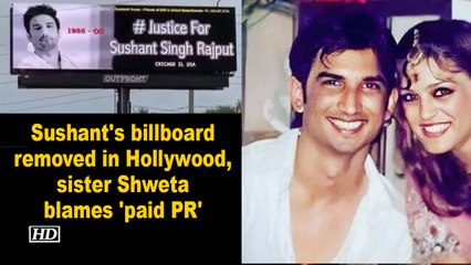 Sushant's billboard removed in Hollywood, sister Shweta blames 'paid PR'