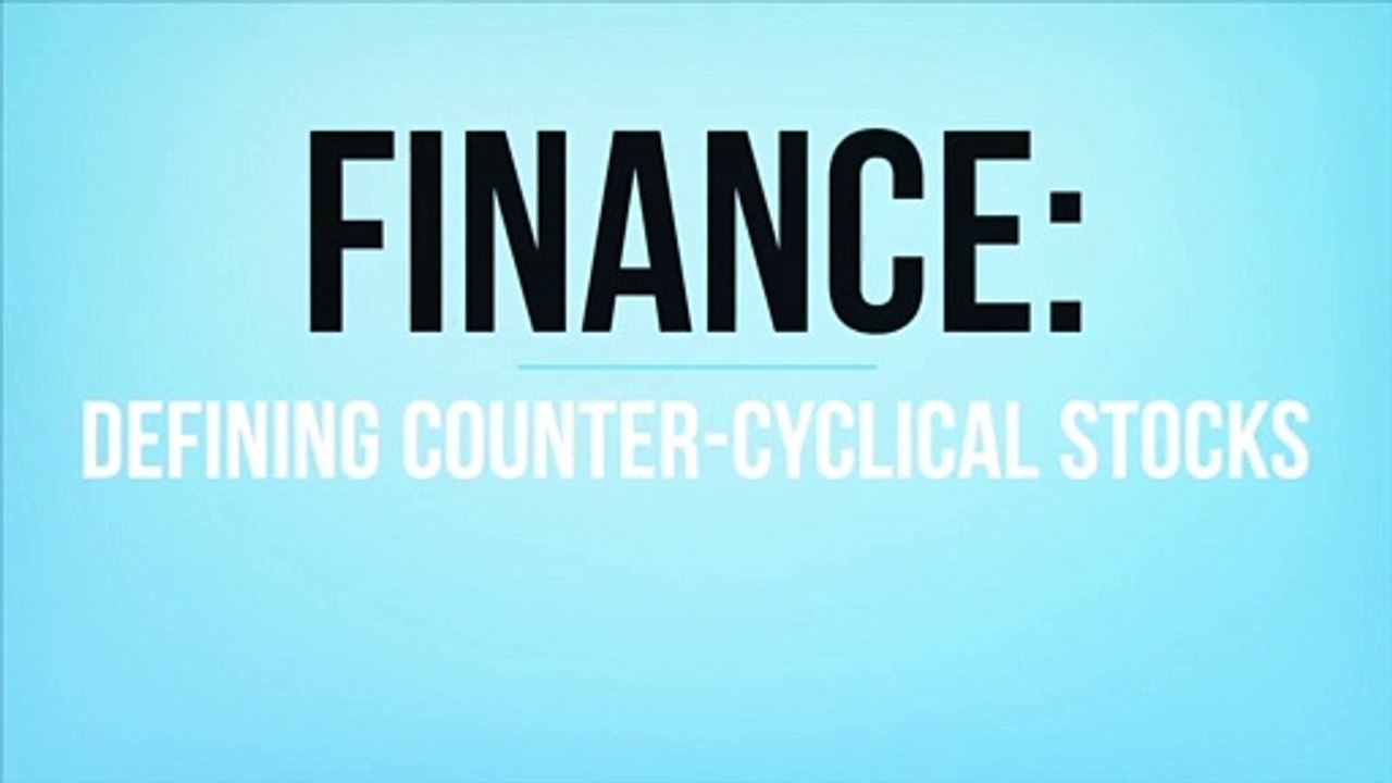 Finance: Defining Counter-Cyclical Stocks