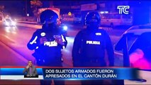Dos sujetos armados fueron apresados en el cantón Durán, provincia del Guayas