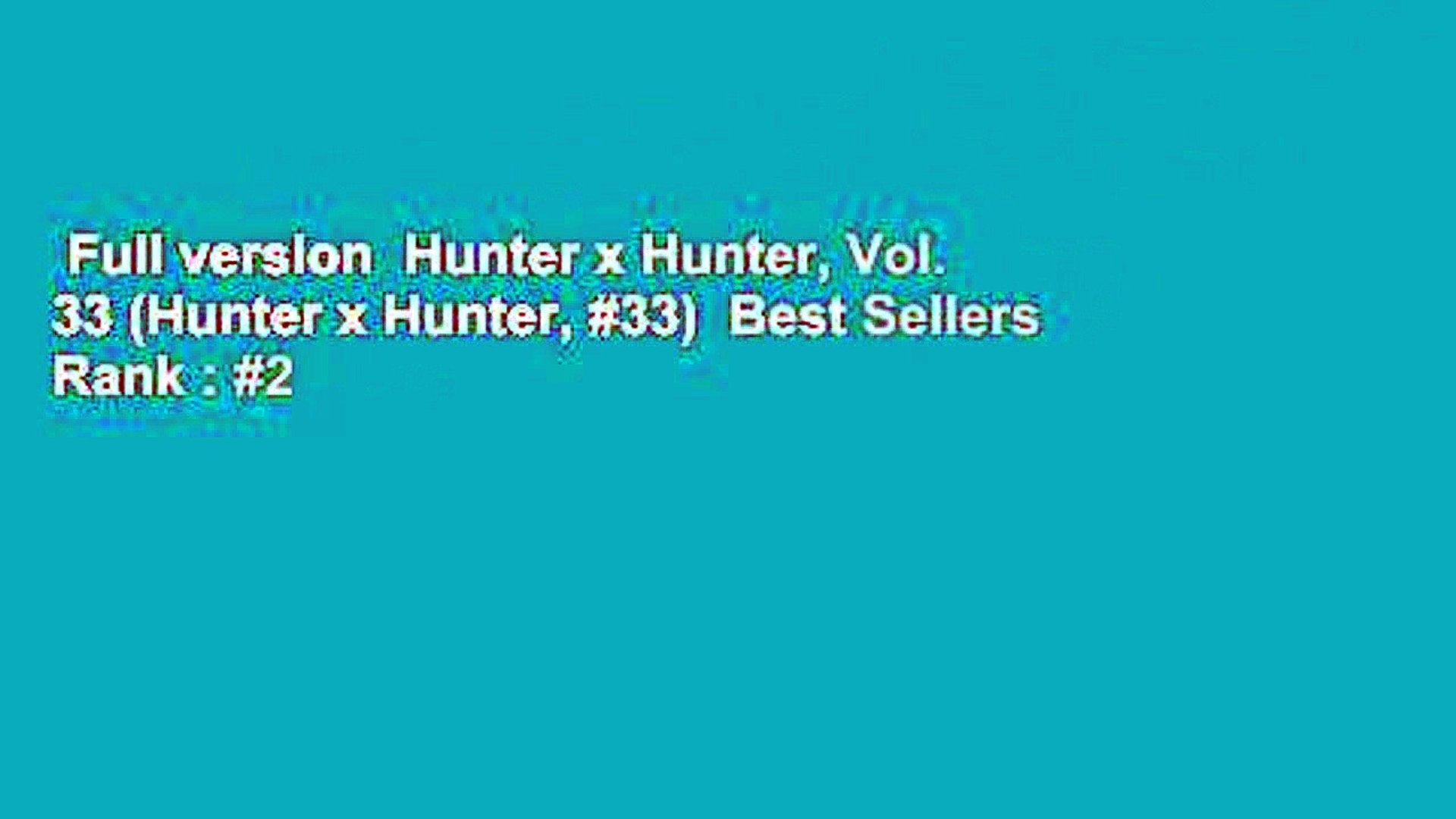 Full Version Hunter X Hunter Vol 33 Hunter X Hunter 33 Best Sellers Rank 2 Video Dailymotion