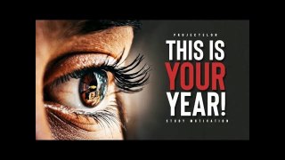 This Is YOUR Year! - Study Motivation