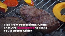 Tips From Professional Chefs That Are Guaranteed to Make You a Better Griller