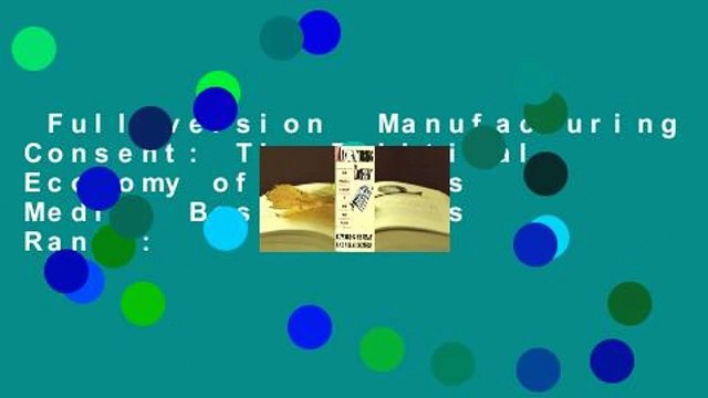 Full version Manufacturing Consent: The Political Economy of the Mass Media Best Sellers Rank :