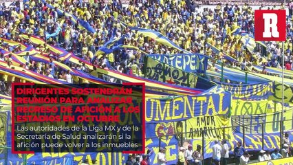 Barras del futbol mexicano buscarán el regreso a los estadios en Octubre