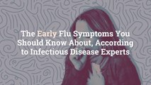 The Early Flu Symptoms You Should Know About, According to Infectious Disease Experts