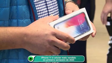 iPhone 11 é celular mais vendido do primeiro semestre de 2020