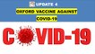 COVID 19 UPDATE - Oxford Vaccine Against Coronavirus - ChAdOx1 nCoV-19 Vaccine or COVID 19 Vaccine