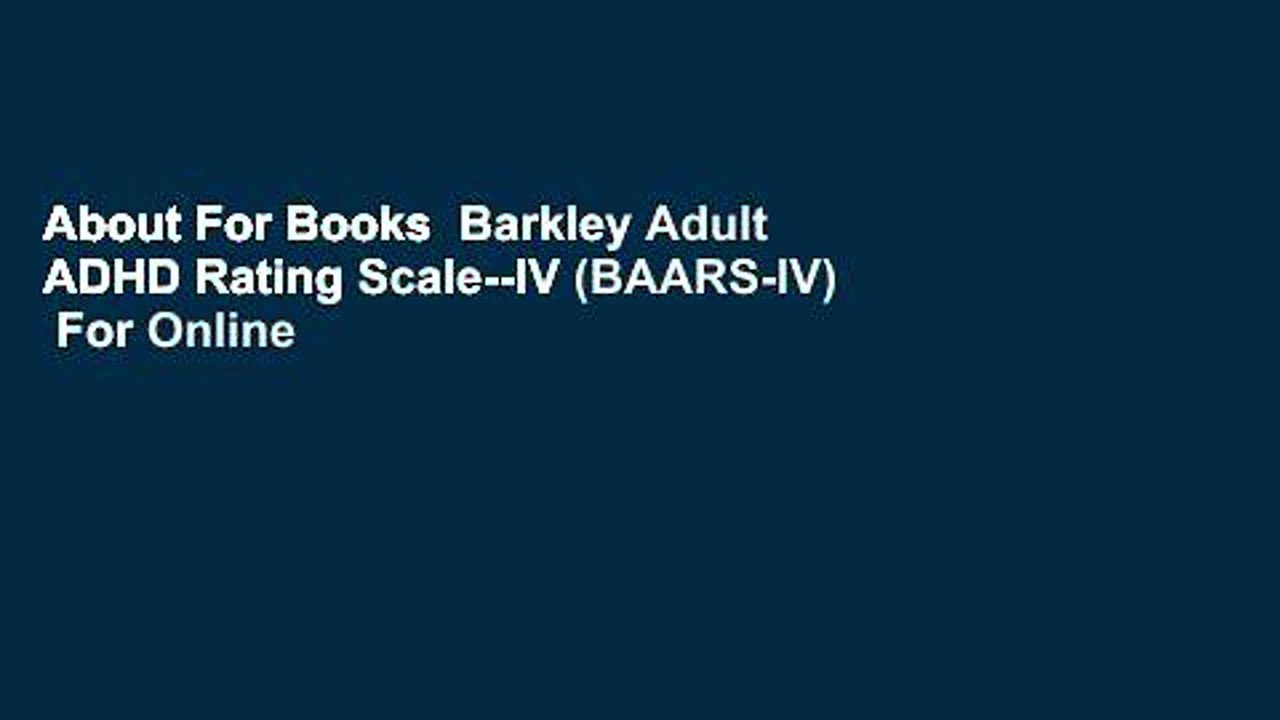 About For Books Barkley Adult ADHD Rating Scale--IV (BAARS-IV) For ...
