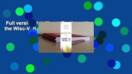 Full version  Intelligent Testing with the Wisc-V  Review