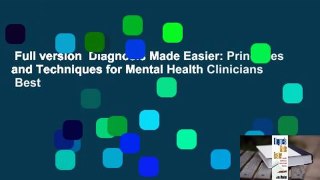 Full version  Diagnosis Made Easier: Principles and Techniques for Mental Health Clinicians  Best