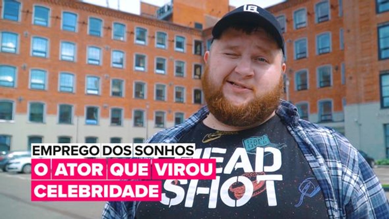 Emprego dos Sonhos: O ator que virou celebridade