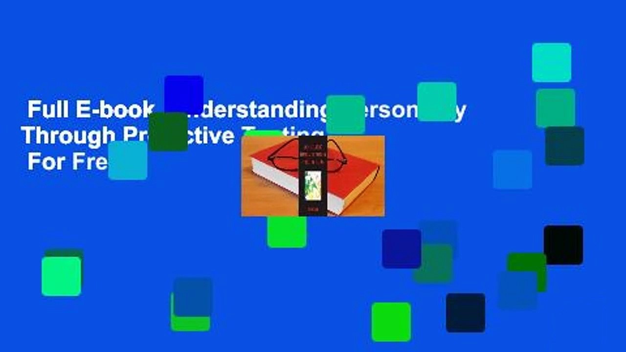 Full E-book  Understanding Personality Through Projective Testing  For Free