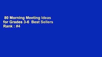 80 Morning Meeting Ideas for Grades 3-6  Best Sellers Rank : #4