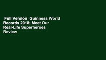 Full Version  Guinness World Records 2018: Meet Our Real-Life Superheroes  Review