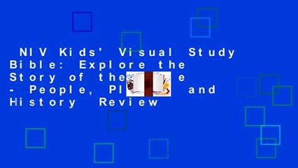 NIV Kids' Visual Study Bible: Explore the Story of the Bible - People, Places, and History  Review