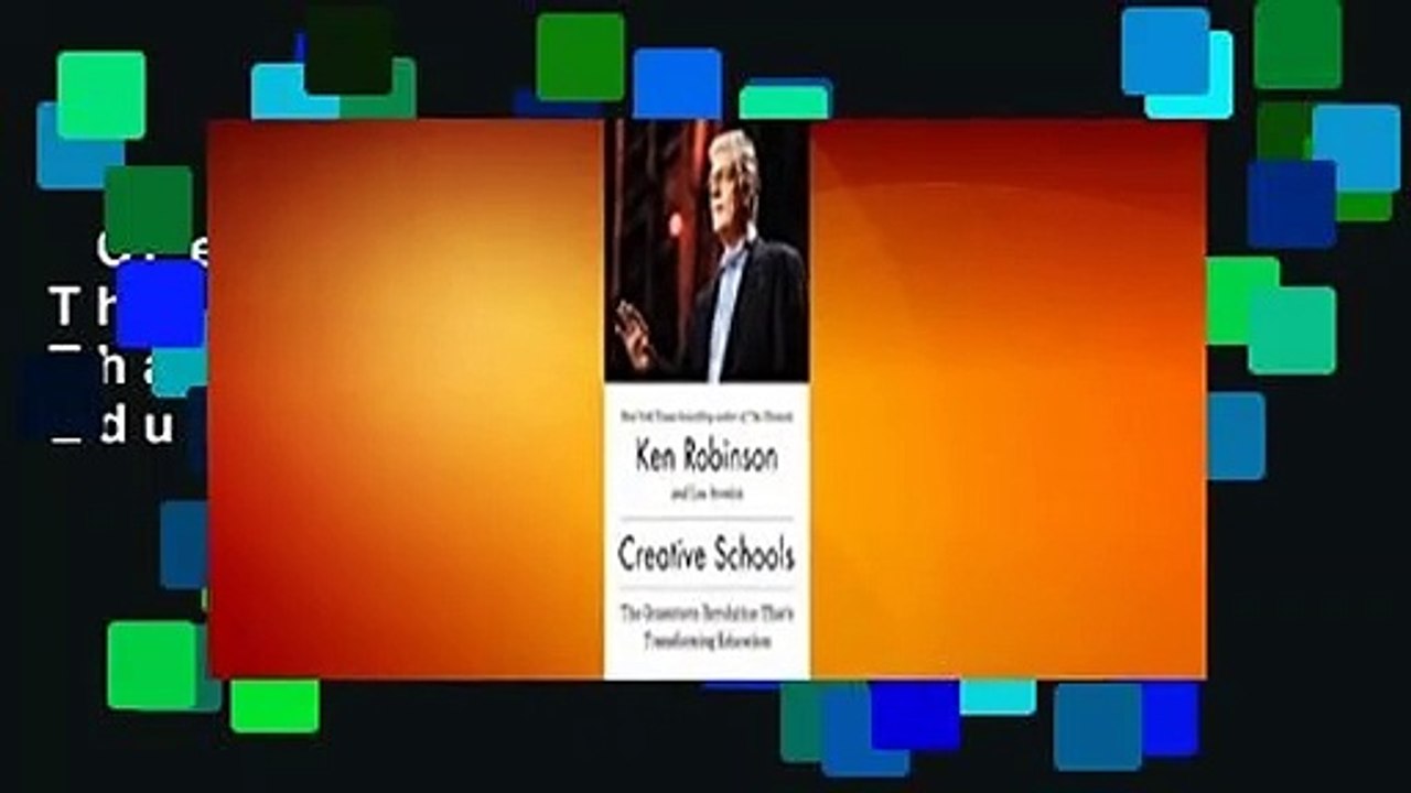 Creative Schools: The Grassroots Revolution That's Transforming Education Complete